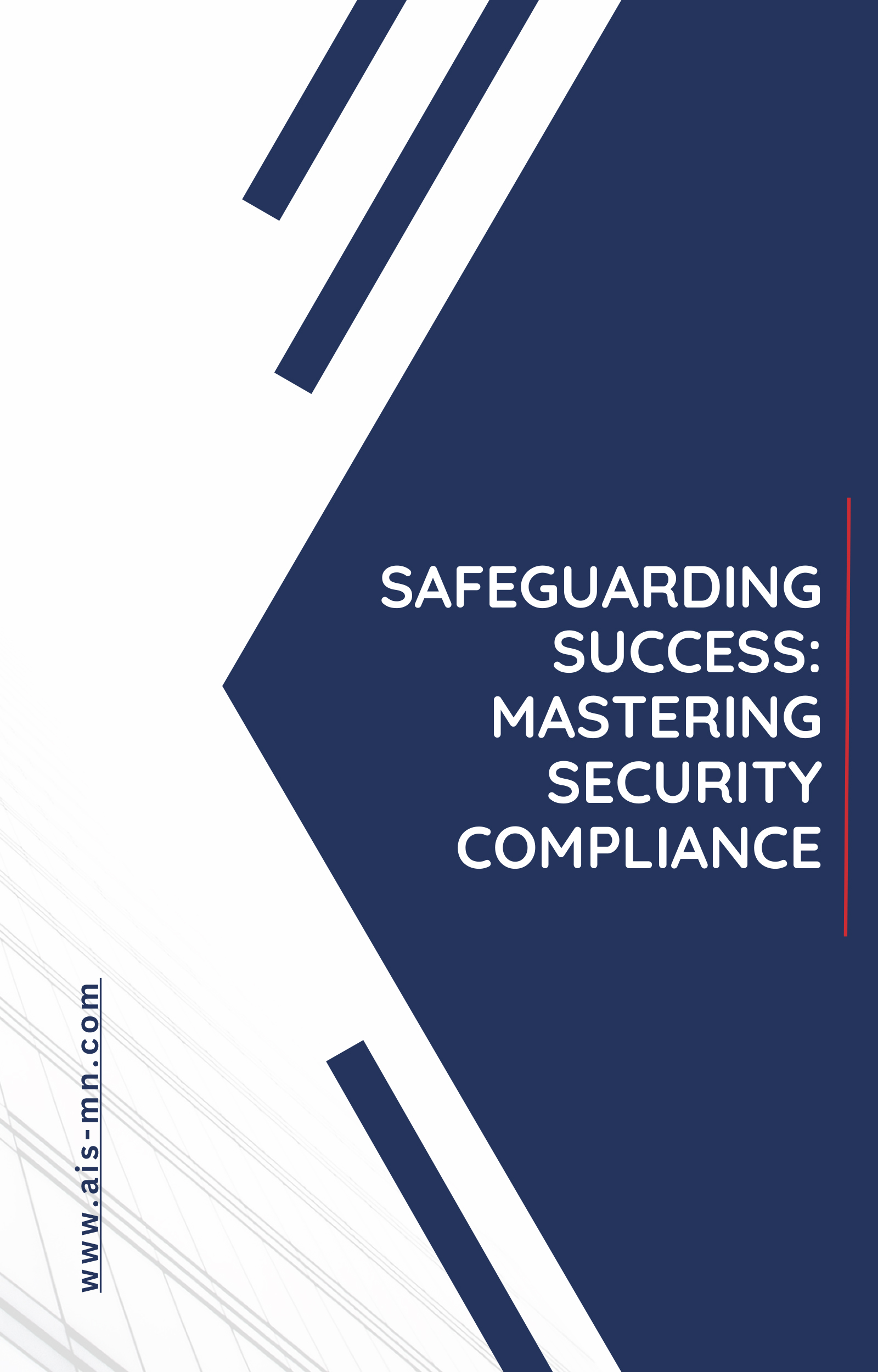 Cover from whitepaper Safeguarding Success: Mastering Security Comploance